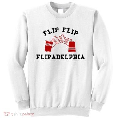 Flip Flip Flipadelphia Sweatshirt