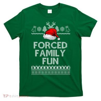 Forced Family Fun Ugly Christmas T-Shirt