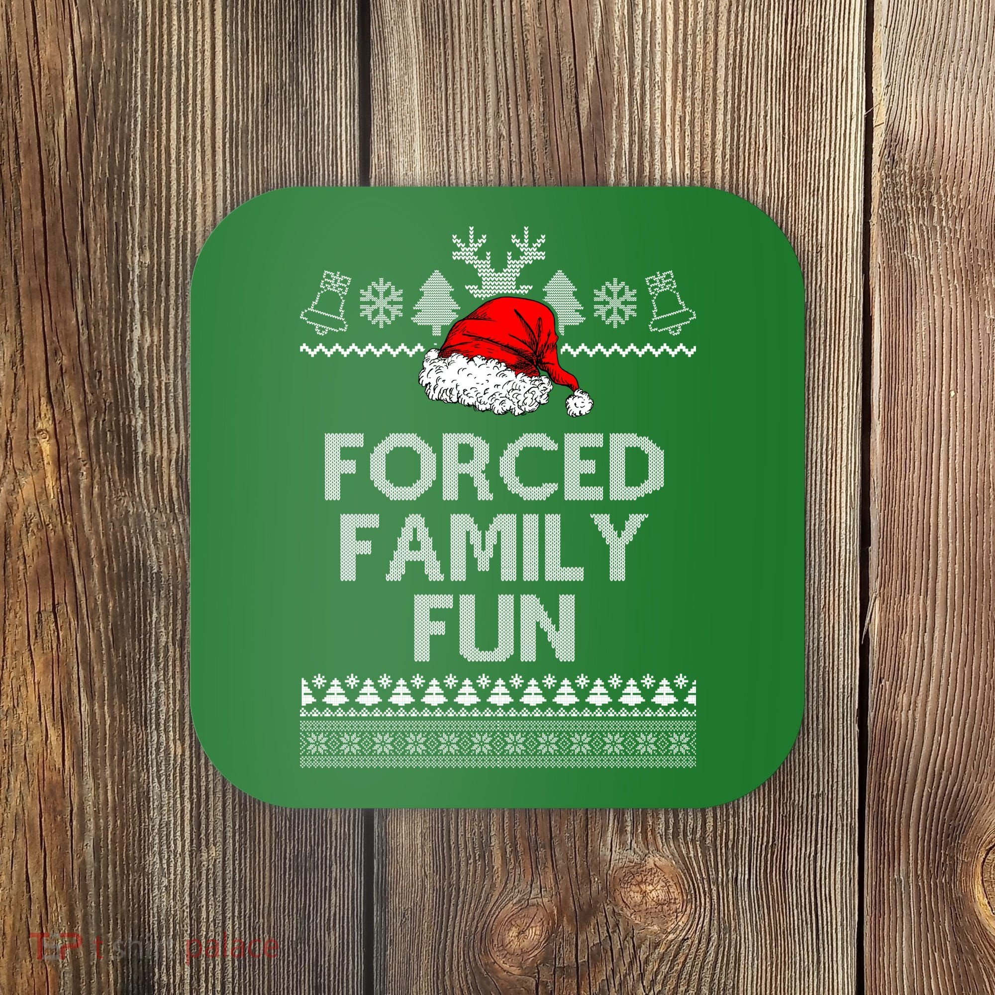 Forced Family Fun Ugly Christmas Coaster