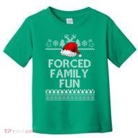 Forced Family Fun Ugly Christmas Toddler T-Shirt thumb 0