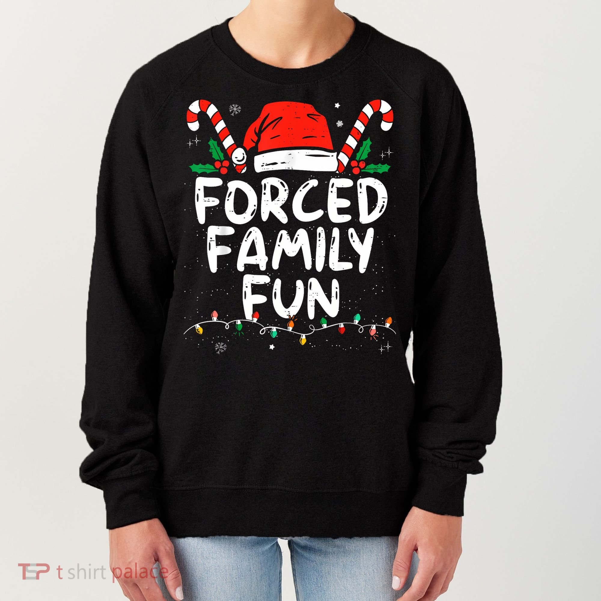 Forced Family Fun Sarcastic Christmas Funny Women's Sweatshirt