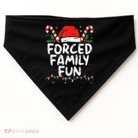 Forced Family Fun Sarcastic Christmas Funny USA-Made Doggie Bandana thumb 0
