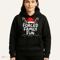 Forced Family Fun Sarcastic Christmas Funny Hoodie thumb 5