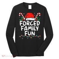 Forced Family Fun Sarcastic Christmas Funny Long Sleeve Shirt thumb 0