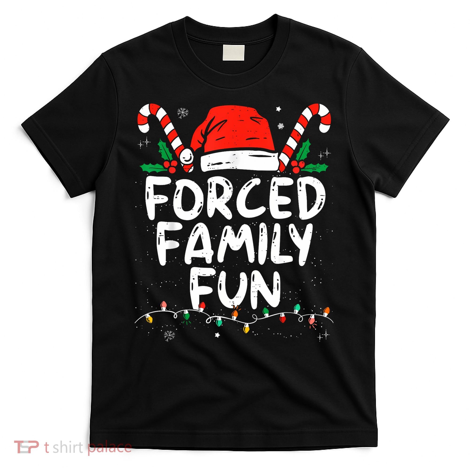 Forced Family Fun Sarcastic Christmas Funny T-Shirt