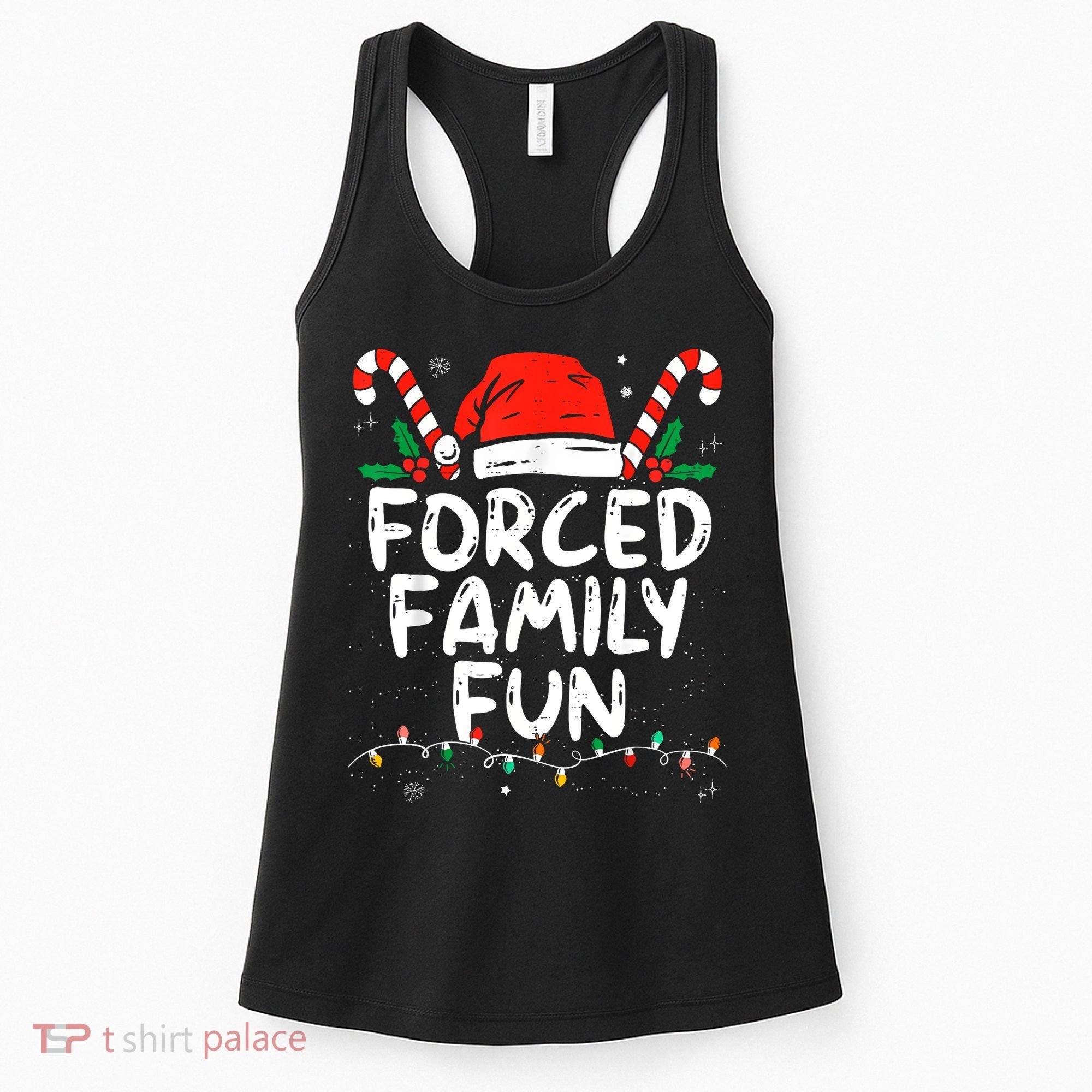 Forced Family Fun Sarcastic Christmas Funny Women's Tank Top