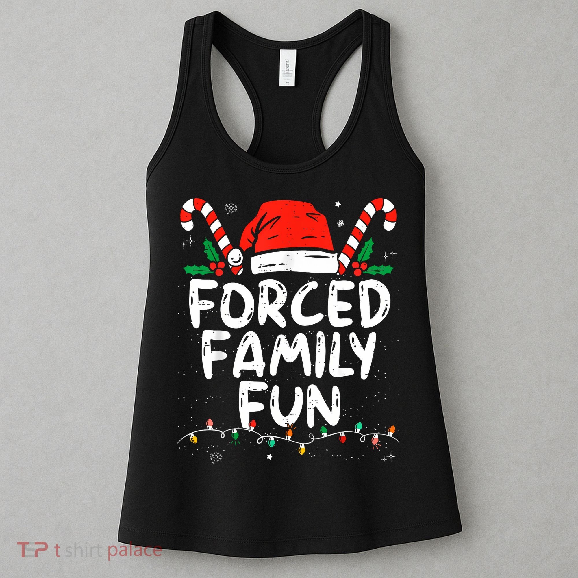 Forced Family Fun Sarcastic Christmas Funny Women's Tank Top