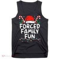 Forced Family Fun Sarcastic Christmas Funny Tank Top thumb 0