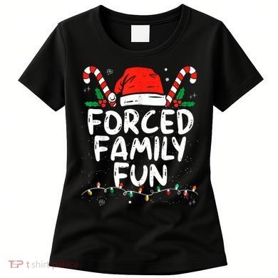 Forced Family Fun Sarcastic Christmas Funny Women's T-Shirt