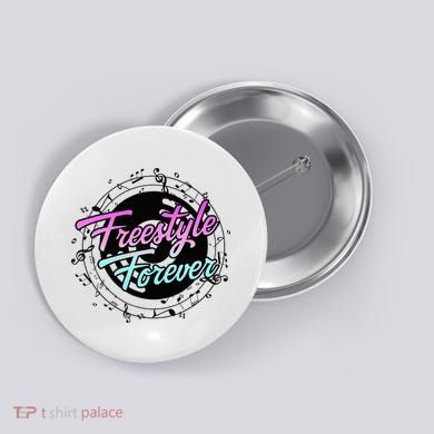 Freestyle Forever For Lovers Of 80s Freestyle Dance Music Button