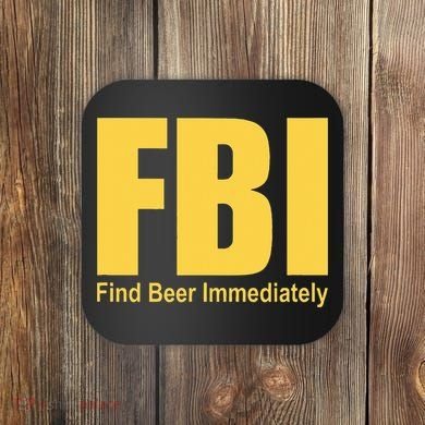 Funny Fbi Find Beer Immediately Coaster