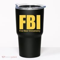 Funny Fbi Find Beer Immediately Tumbler thumb 0