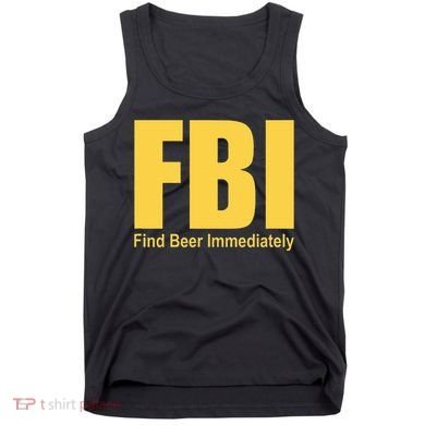 Funny Fbi Find Beer Immediately Tank Top