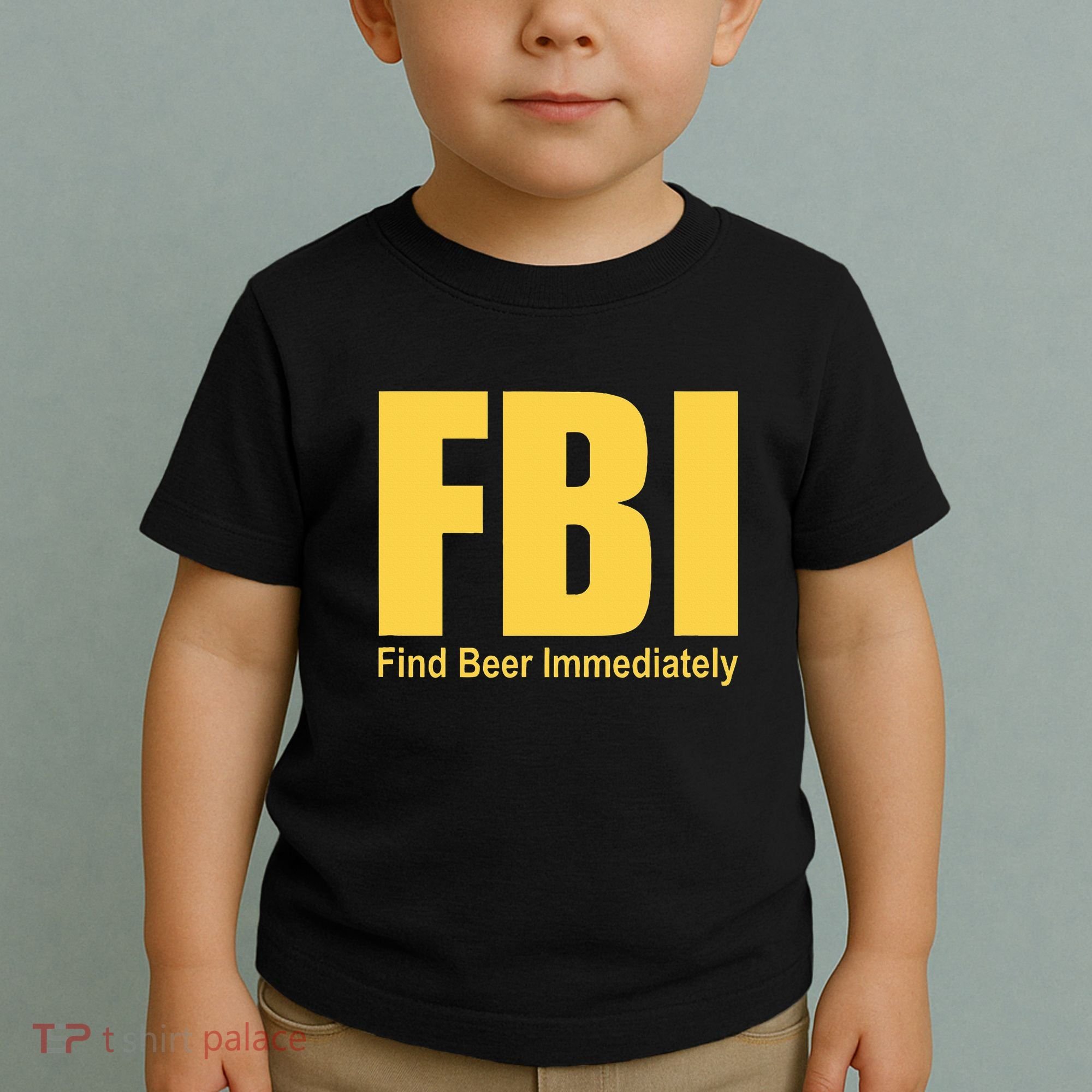 Funny Fbi Find Beer Immediately Toddler T-Shirt