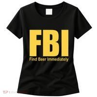 Funny Fbi Find Beer Immediately Women's T-Shirt thumb 0