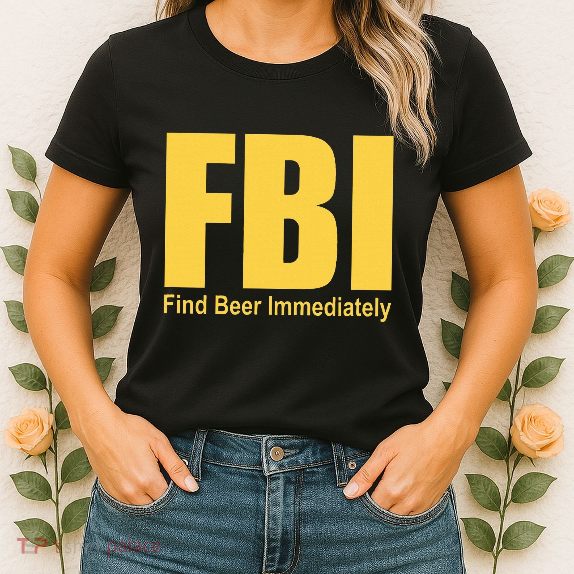 Funny Fbi Find Beer Immediately Women's T-Shirt