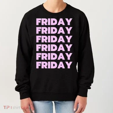Friday Friday Friday Women's Sweatshirt