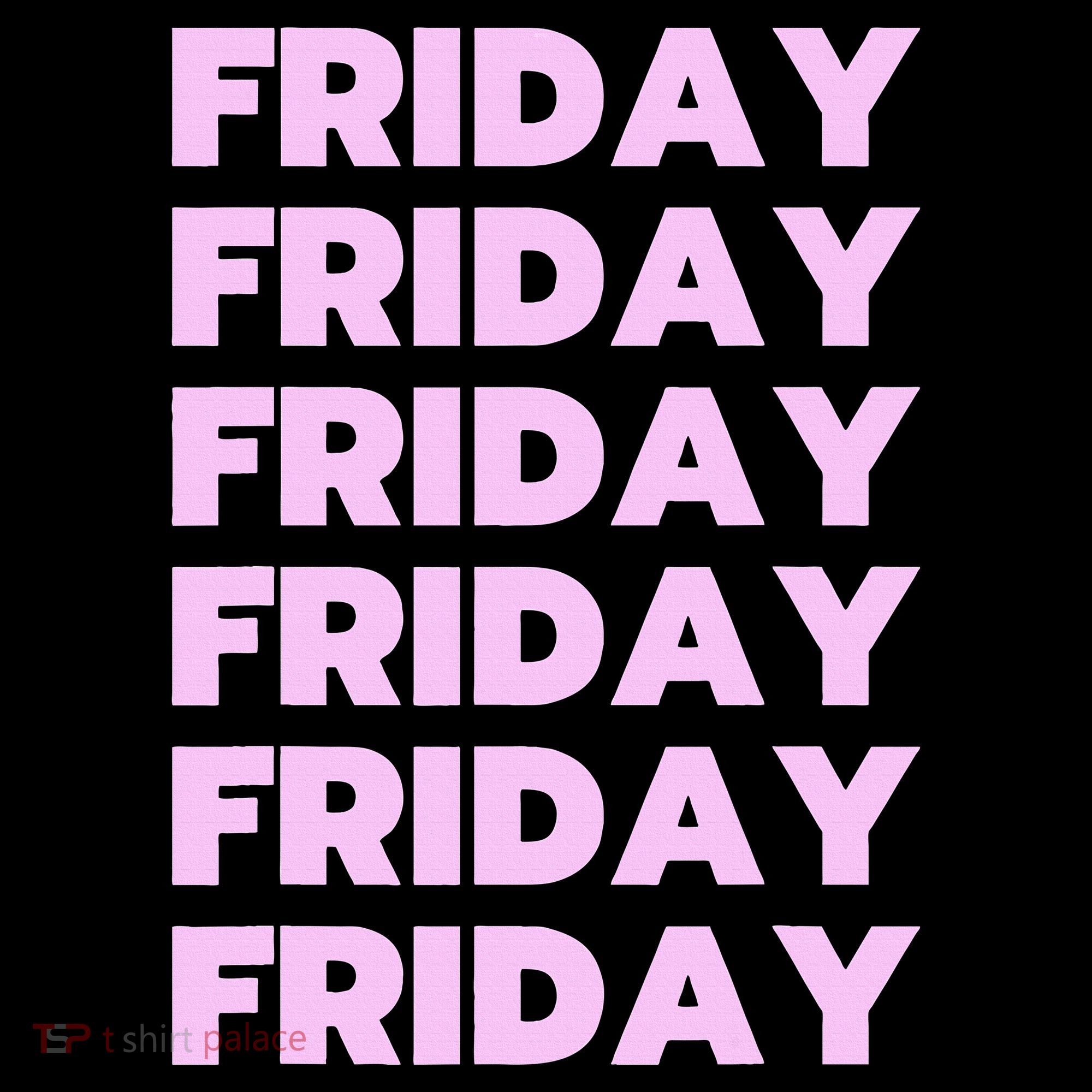 Friday Friday Friday Long Sleeve Shirt