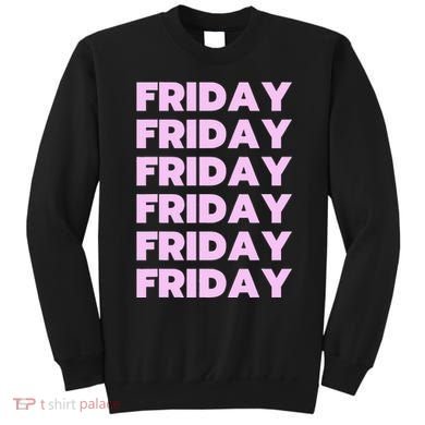Friday Friday Friday Sweatshirt