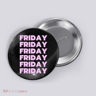 Friday Friday Friday Button