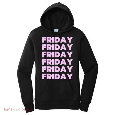 Friday Friday Friday Women's Hoodie