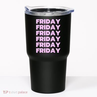 Friday Friday Friday Tumbler