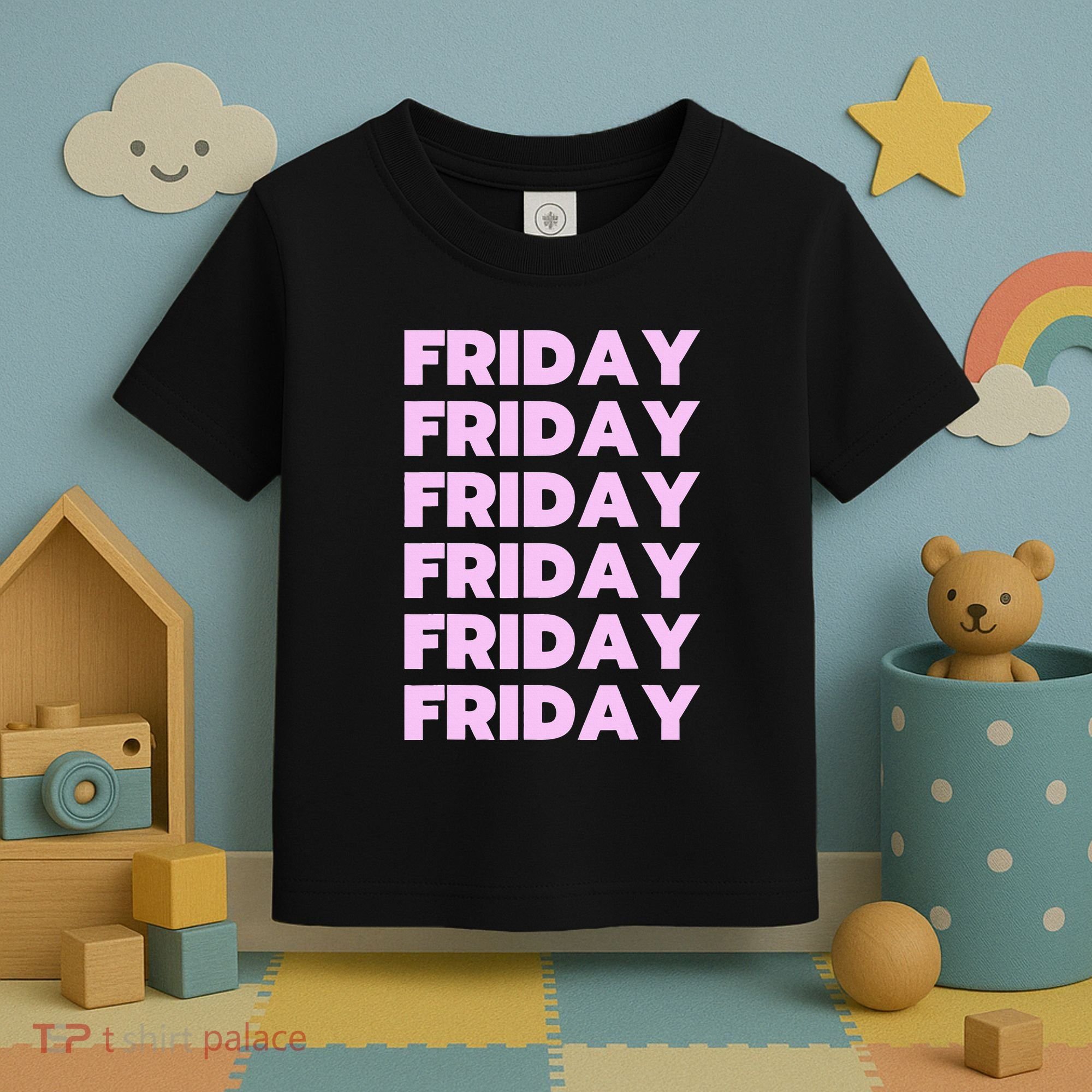 Friday Friday Friday Toddler T-Shirt