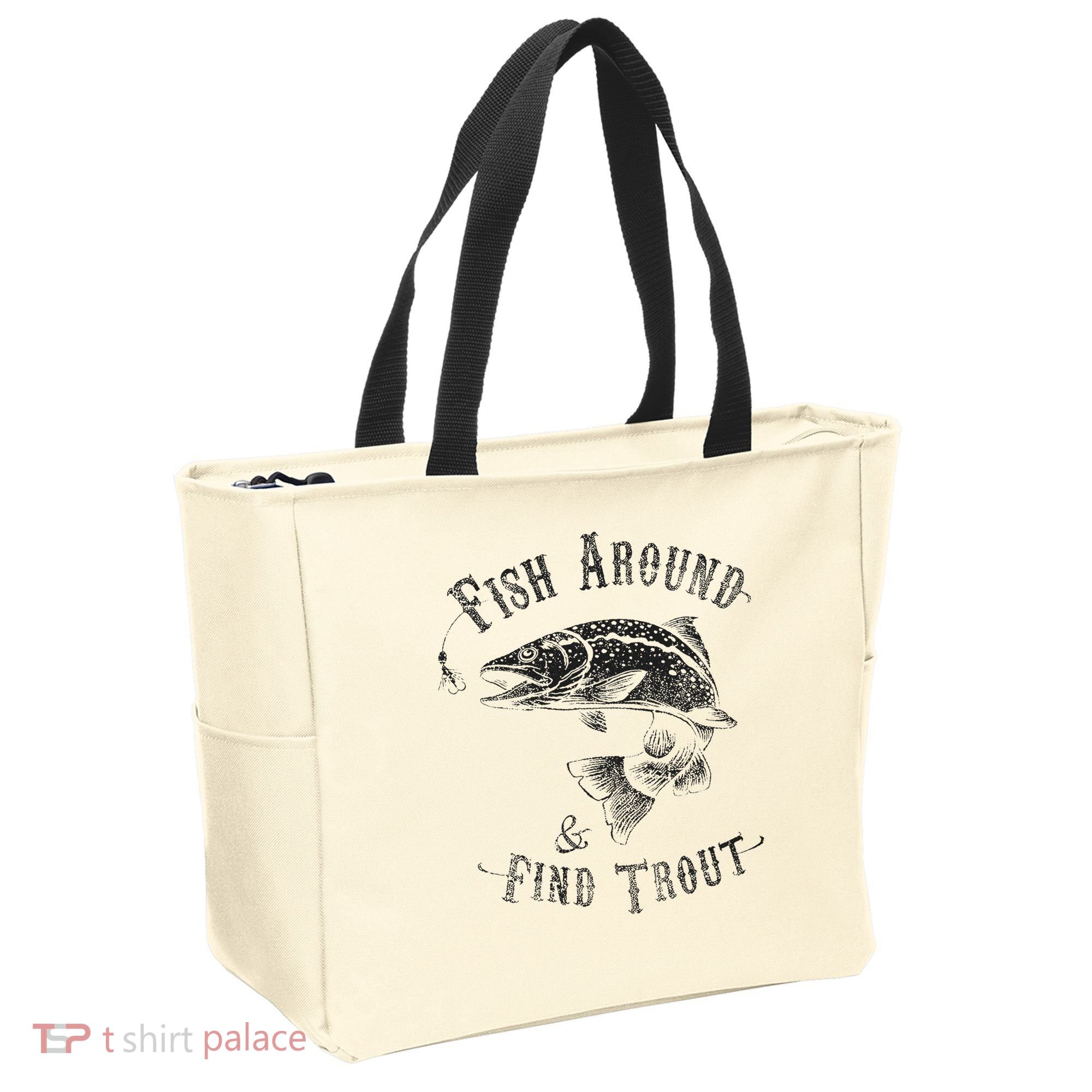 Funny Fishing Fish Around Find Trout Tote Bag