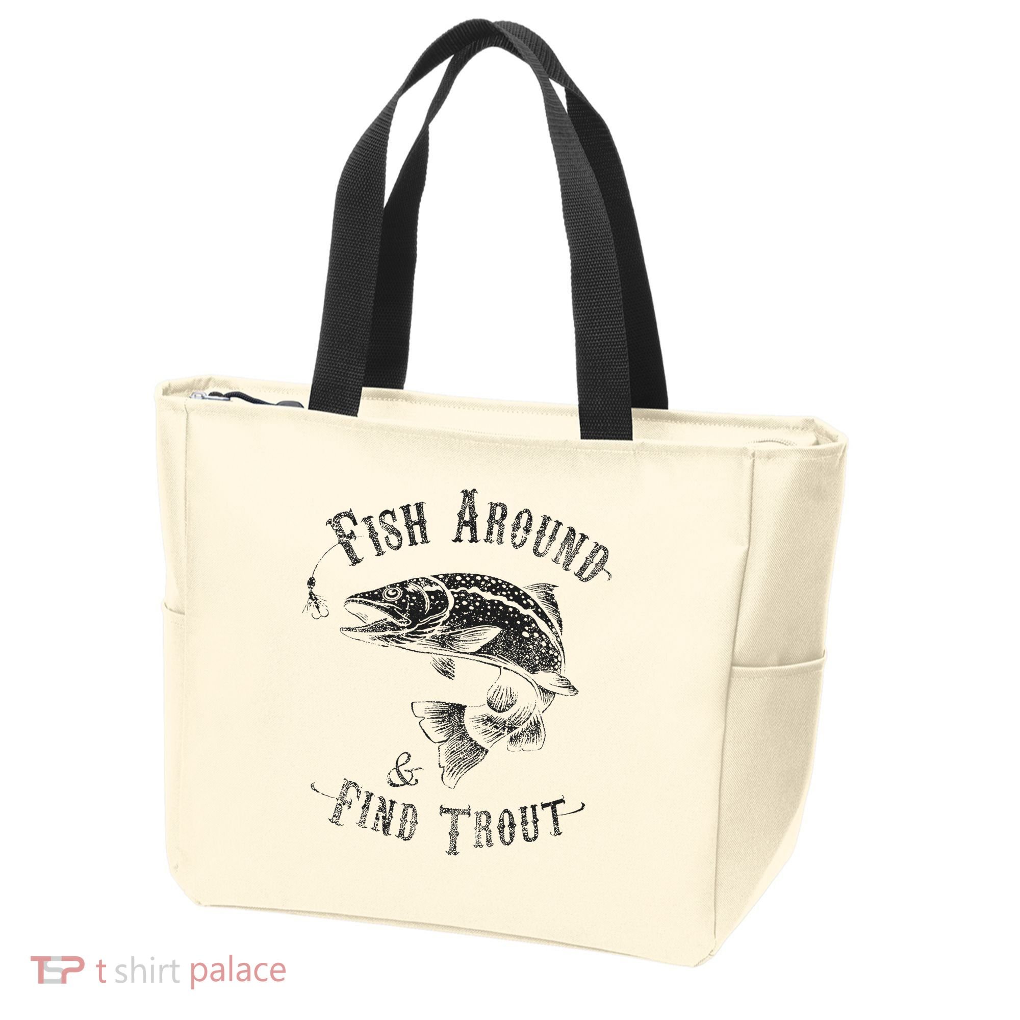 Funny Fishing Fish Around Find Trout Tote Bag