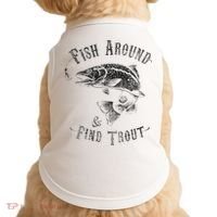 Funny Fishing Fish Around Find Trout Doggie Tank thumb 0