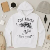 Funny Fishing Fish Around Find Trout Hoodie thumb 3