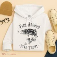 Funny Fishing Fish Around Find Trout Hoodie thumb 4