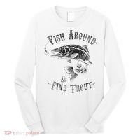 Funny Fishing Fish Around Find Trout Long Sleeve Shirt thumb 0