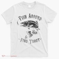 Funny Fishing Fish Around Find Trout T-Shirt thumb 0