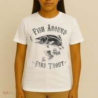 Funny Fishing Fish Around Find Trout T-Shirt thumb 4