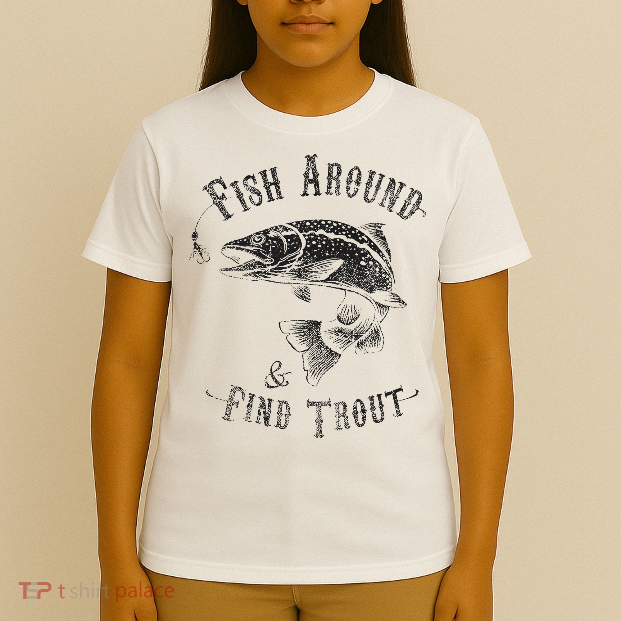 Funny Fishing Fish Around Find Trout T-Shirt