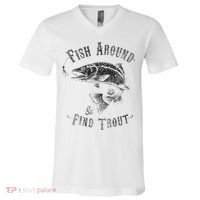 Funny Fishing Fish Around Find Trout V-Neck T-Shirt thumb 0