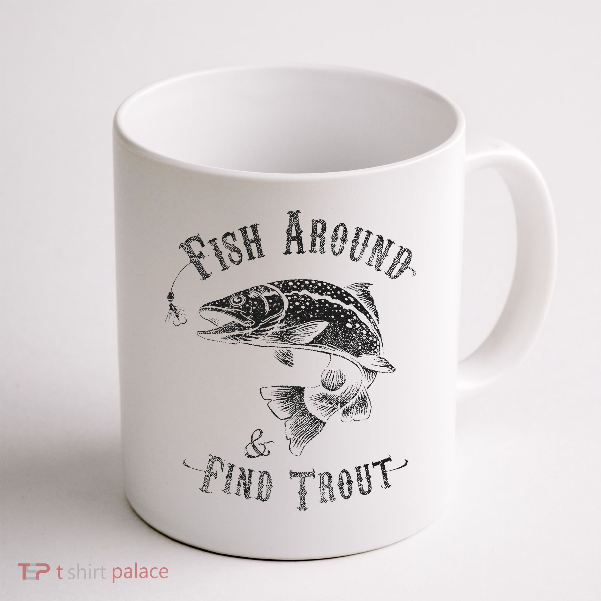 Funny Fishing Fish Around Find Trout Coffee Mug