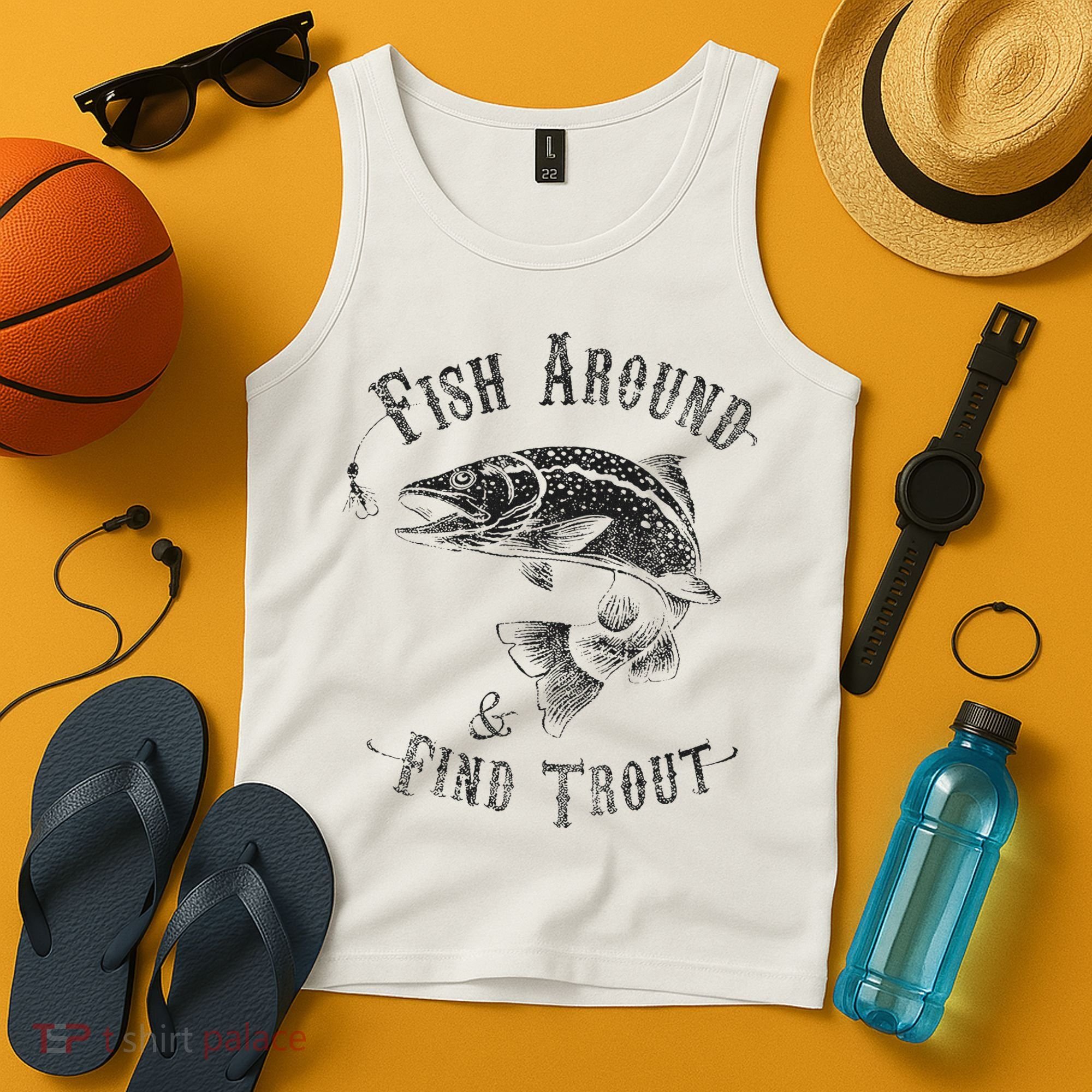 Funny Fishing Fish Around Find Trout Tank Top