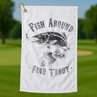 Funny Fishing Fish Around Find Trout Golf Towel thumb 1