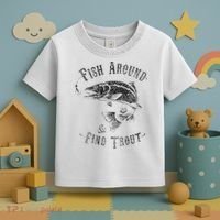 Funny Fishing Fish Around Find Trout Toddler T-Shirt thumb 3