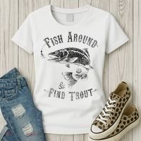 Funny Fishing Fish Around Find Trout Women's T-Shirt thumb 3