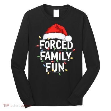 Forced Family Fun Long Sleeve Shirt