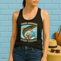 Funny Fishing Fish Around Find Trout Cast Your Line And Women's Tank Top thumb 2