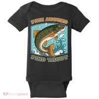 Funny Fishing Fish Around Find Trout Cast Your Line And Baby Bodysuit thumb 0
