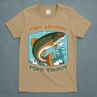 Funny Fishing Fish Around Find Trout Cast Your Line And T-Shirt thumb 5