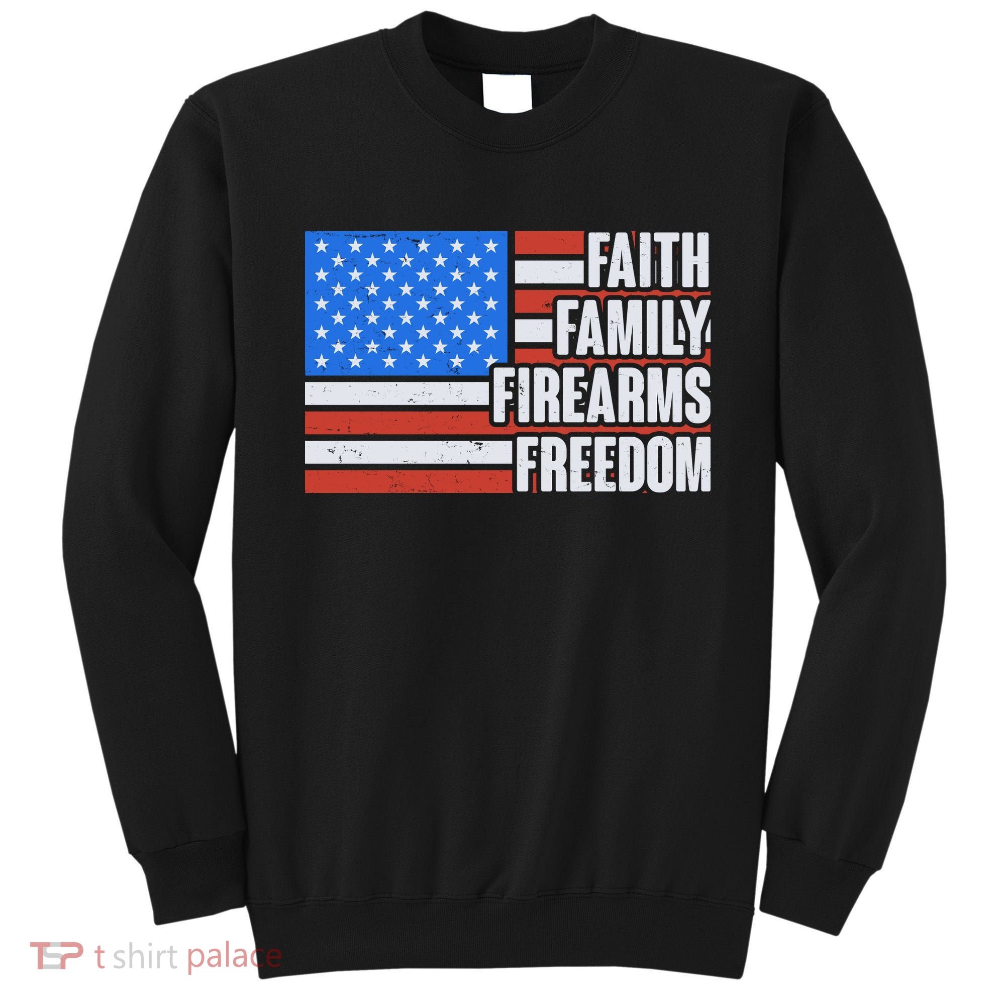 Faith Family Firearms Freedom Sweatshirt