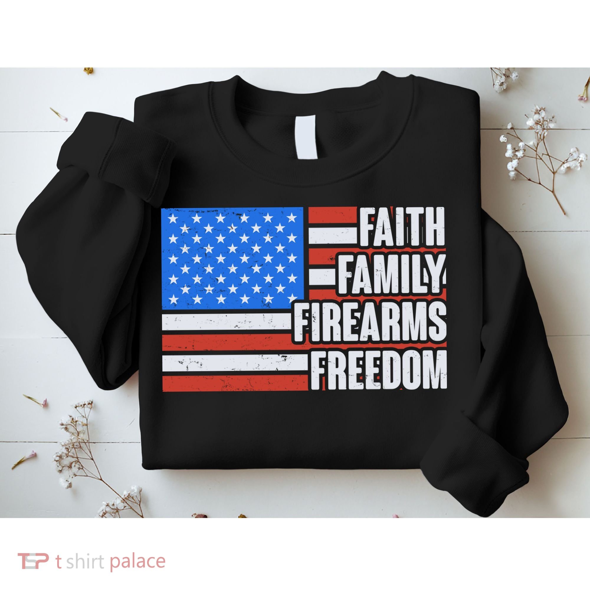 Faith Family Firearms Freedom Sweatshirt
