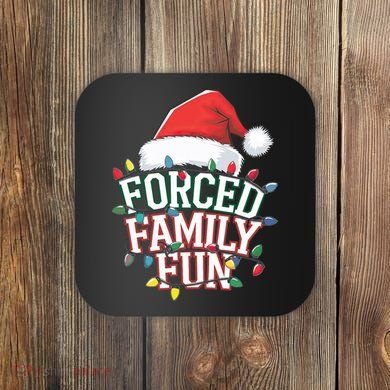 Forced Family Fun Christmas Coaster