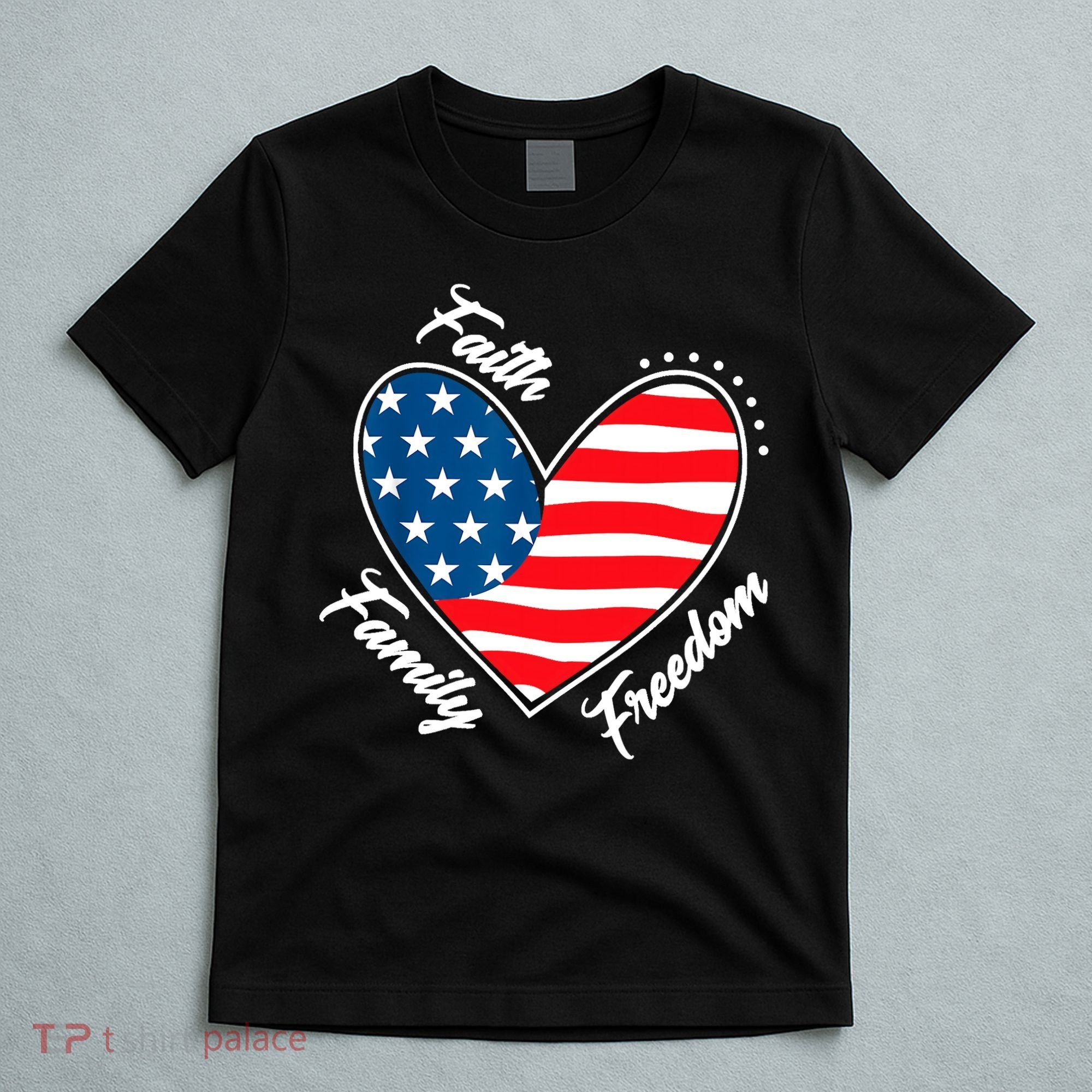 Faith Family Freedom 4th Of July Patriotic T-Shirt